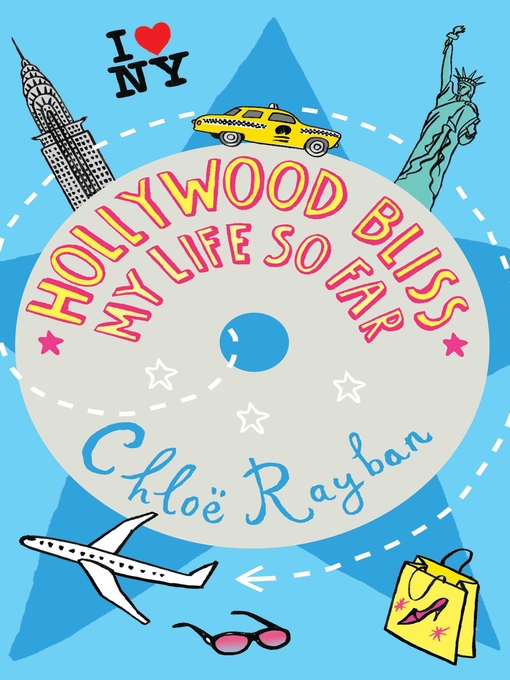 Chloe Rayban 的 Hollywood Bliss--My Life So Far 內容詳情 - 可供借閱